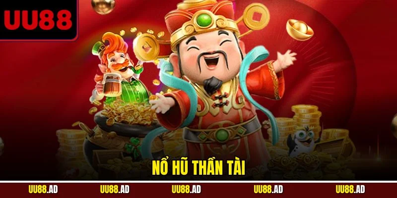 Nổ hũ Thần Tài